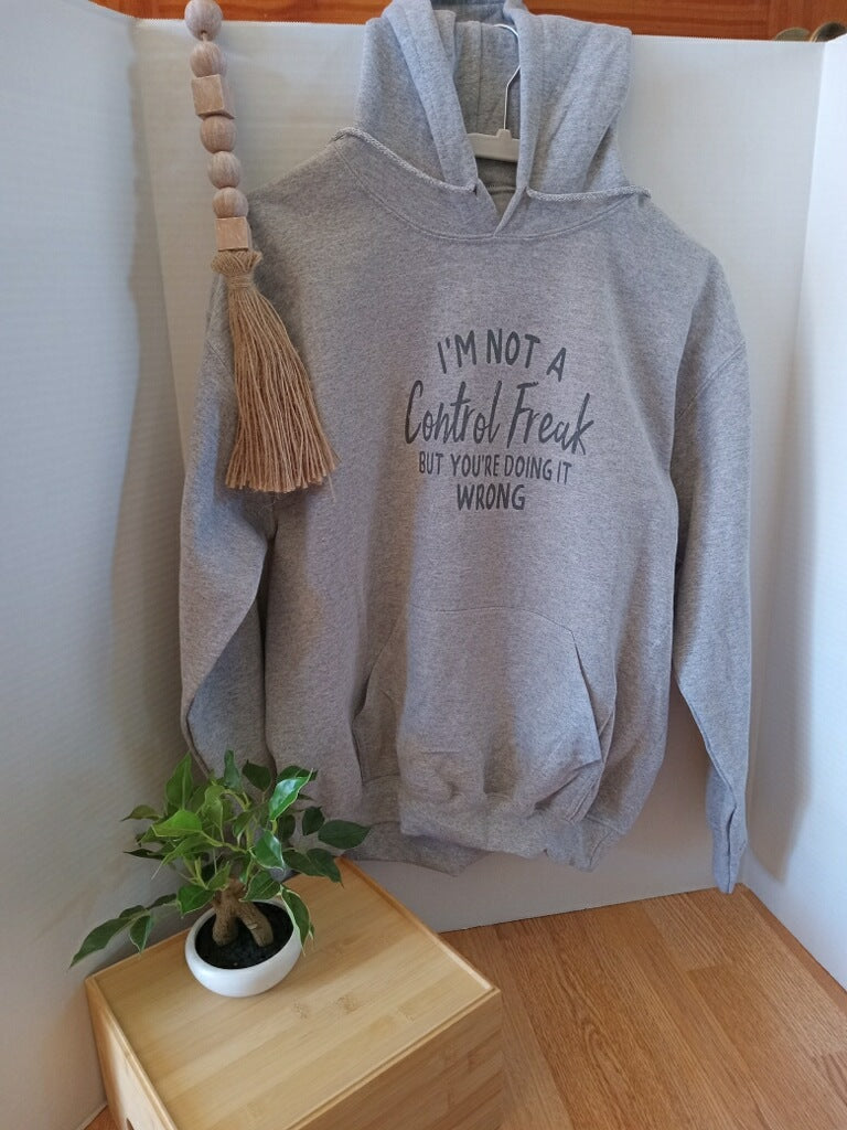 I'm Not A Control Freak Hoodie
